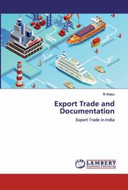 Export Trade and Documentation, Arasu R