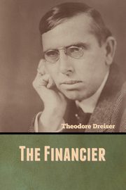 The Financier, Dreiser Theodore