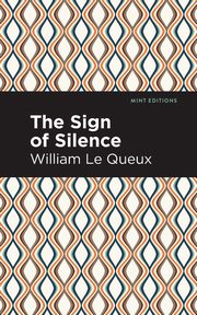 The Sign of Silence, Le Queux William