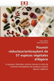 Pouvoir rducteur/antioxydant de 57 esp?ces vgtales d''algrie, Collectif
