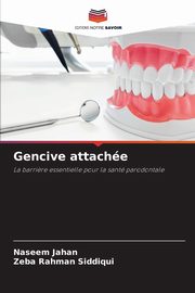 Gencive attache, Jahan Naseem