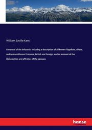 A manual of the Infusoria, Kent William Saville