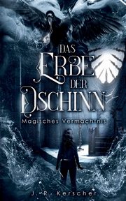Das Erbe der Dschinn, Kerscher J. R.