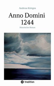Anno Domini 1244, Krtgen Andreas