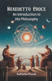 Benedetto Croce An Introduction to His Philosophy, Piccoli Raffaello