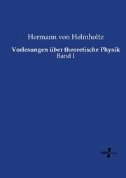 Vorlesungen ber theoretische Physik, Helmholtz Hermann von