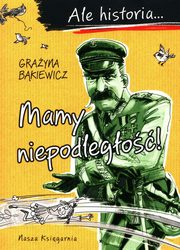 Ale historia Mamy niepodlego!, Bkiewicz Grayna