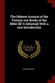 ksiazka tytu: The Hebrew Accents of the Twenty-one Books of the Bible ([K