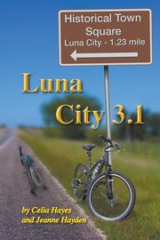 Luna City 3.1, Hayes Celia