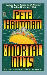 MORTAL NUTS, HAUTMAN PETE