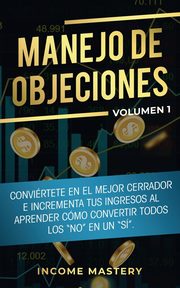 Manejo de Objeciones, Mastery Income