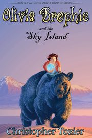 Olivia Brophie and the Sky Island, Tozier Christopher