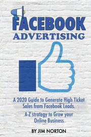 Facebook Advertising, Norton Jim