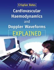 Cardiovascular Haemodynamics and Doppler Waveforms Explained, 