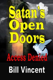 Satan's Open Doors, Vincent Bill