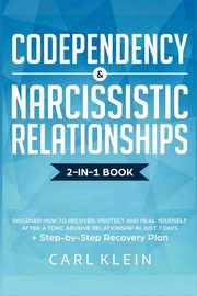 Codependency and  Narcissistic Relationships, Klein Carl