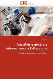 Anesthsie gnrale intraveineuse ? l'alfaxalone, SALM-J