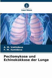 Pecilomykose und Echinokokkose der Lunge, Vakhidova A. M.