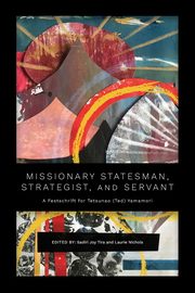 Missionary Statesman, Strategist, and Servant, 