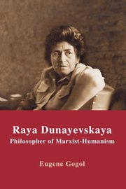 Raya Dunayevskaya, Gogol Eugene