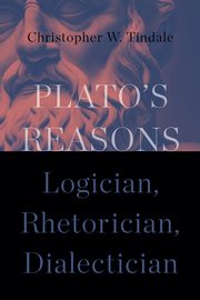 Plato's Reasons, Tindale Christopher W.