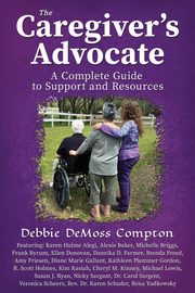 The Caregiver's Advocate, Compton Debbie DeMoss