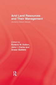 Arid Land Resources and Their Management, Dutton Roderic W.