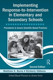 Implementing Response-to-Intervention in Elementary and Secondary Schools, Burns Matthew K.