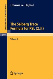 The Selberg Trace Formula for Psl (2, R), Hejhal Dennis A.