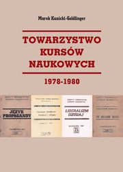 Towarzystwo Kursw Naukowych 1978-1980, Kunicki-Goldfinger Marek