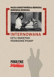 Internowana czyli pamitnik podwjnie pisany, Sierotwiska Rewicka Muzia, Rewicka Berenika