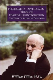 Personality Development Through Positive Disintegration, Tillier William