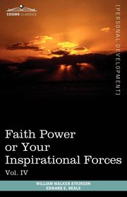 Personal Power Books (in 12 Volumes), Vol. IV, Atkinson William Walker