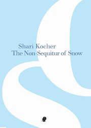 The Non-Sequitur of Snow, Kocher Shari