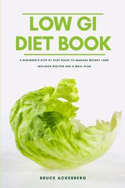 The Low GI Diet Book, Ackerberg Bruce