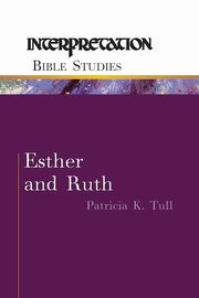 Esther and Ruth, Tull Patricia K.