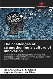 The challenges of strengthening a culture of innovation, Godoy F. C. Corr?a Josiane