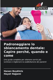 Padroneggiare lo sbiancamento dentale, Boukhris Hanen