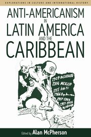 Anti-americanism in Latin America and the Caribbean, 