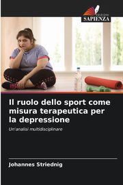 Il ruolo dello sport come misura terapeutica per la depressione, Striednig Johannes
