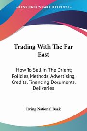 Trading With The Far East, Irving National Bank