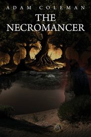 The Necromancer, Coleman Adam