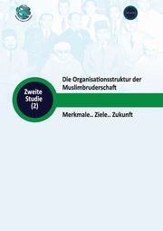 Die Organisationsstruktur der Muslimbruderschaft Merkmale.. Ziele.. Zukunft, Research Trends