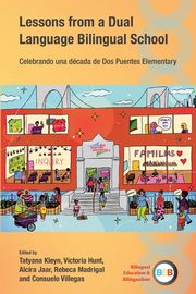 Lessons from a Dual Language Bilingual School, 
