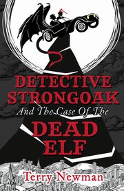 Detective Strongoak and the Case of the Dead Elf, Newman Terry