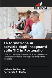 La formazione in servizio degli insegnanti sulle TIC in Portogallo, Fellizardo Helena