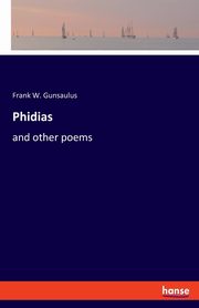 Phidias, Gunsaulus Frank W.