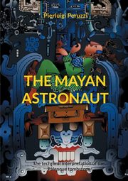 The Mayan Astronaut, Peruzzi Pierluigi