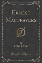 ksiazka tytu: Ernest Maltravers (Classic Reprint) autor: Lytton Lord