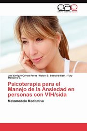 ksiazka tytu: Psicoterapia Para El Manejo de La Ansiedad En Personas Con Vih/Sida autor: Cortes Perez Luis Enrique